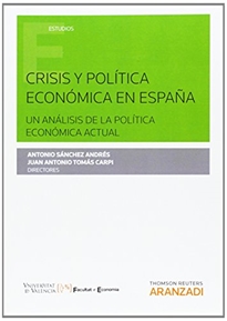 Books Frontpage Crisis y política económica en España. Un análisis de la política económica actual Crisis y política económica en España. Un análisis de la política económica actual