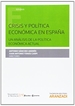 Front pageCrisis y política económica en España. Un análisis de la política económica actual Crisis y política económica en España. Un análisis de la política económica actual