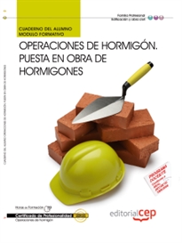 Books Frontpage Cuaderno del Alumno Operaciones de Hormigón. Puesta en obra de Hormigones. Certificados de Profesionalidad