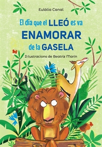 Books Frontpage El dia que el lleó es va enamorar de la gasela