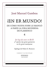 Books Frontpage ¡En er mundo! De cómo Nueva York le mangó a París la idea moderna de flamenco 4