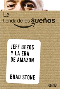 Books Frontpage La tienda de los sueños. Jeff Bezos y la era de Amazon