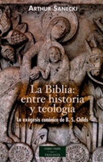Books Frontpage La Biblia: entre historia y teología. La exégesis canónica de B. S. Childs