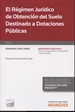 Front pageEl régimen jurídico de obtención del suelo destinado a dotaciones públicas (Papel+e-book)