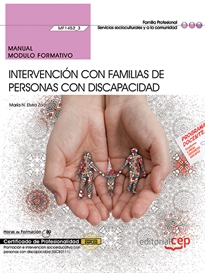 Books Frontpage Manual. Intervención con familias de personas con discapacidad (MF1452_3). Certificados de profesionalidad. Promoción e intervención socioeducativa con personas con discapacidad (SSCE0111)