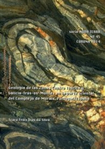 Books Frontpage Geología de las Zonas Centro Ibérica y Galicia-Tràs-os-Montes en la parte oriental del Complejo de Morais, Portugal/España