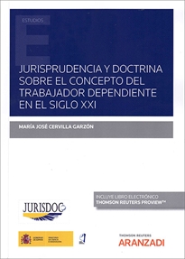 Books Frontpage Jurisprudencia y doctrina sobre el concepto del trabajador dependiente en el siglo XXI (Papel + e-book)