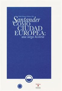 Books Frontpage Santander como ciudad europea: una larga historia