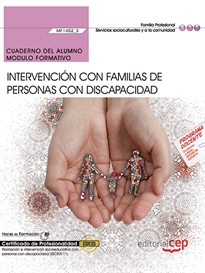 Books Frontpage Cuaderno del alumno. Intervención con familias de personas con discapacidad (MF1452_3). Certificados de profesionalidad. Promoción e intervención socioeducativa con personas con discapacidad (SSCE0111)