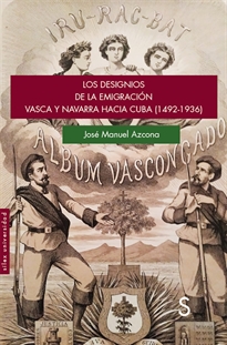 Books Frontpage Los designios de la emigración vasca y navarra hacia Cuba (1492-1936)