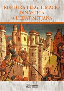 Books Frontpage Ruptura i legitimació dinàstica a l'Edat Mitjana