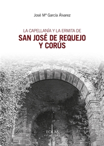 Books Frontpage La capellanía y la ermita de San José de Requejo y Corús