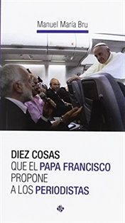Books Frontpage Diez cosas que el papa Francisco propone a los periodistas