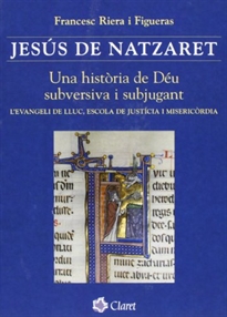 Books Frontpage Jesús de Natzaret. Una història de Déu subversiva i subjugant