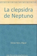 Front pageLa clepsidra de Neptuno