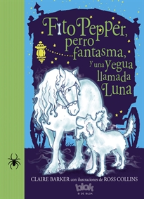 Books Frontpage Fito Pepper, perro fantasma y una yegua llamada Luna (Fito Pepper 3)