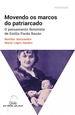 Front pageMovendo os marcos do patriarcado. O pensamento feminista de Emilia Pardo Bazán