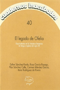 Books Frontpage El legado de Ofelia: esquizotextos en la literatura femenina en lengua inglesa del siglo XX
