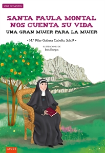 Books Frontpage Santa Paula Montal nos cuenta su vida: Una gran mujer para la mujer