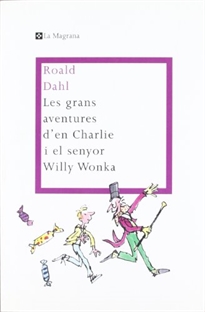 Books Frontpage Les grans aventures d'en Charlie i el senyor Willy Wonka