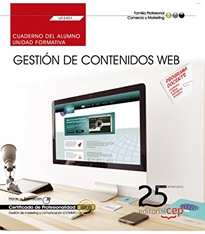 Books Frontpage Cuaderno del alumno. Gestión de contenidos Web (UF2401). Certificados de profesionalidad. Gestión de marketing y comunicación (COMM0112)