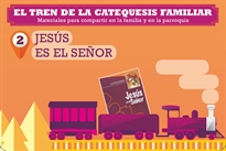 Books Frontpage El tren de la catequesis familiar. 2. Jesús es el Señor