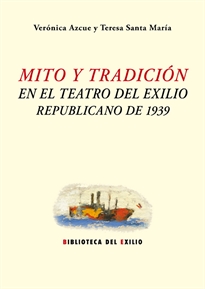 Books Frontpage Mito y tradición en el teatro del exilio republicano de 1939