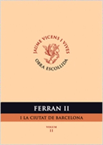 Books Frontpage Ferran Ii I La Ciutat De Barcelona. Volum Ii