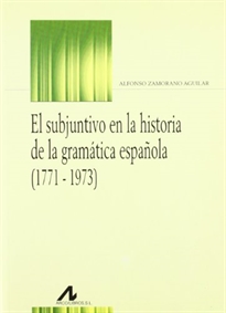 Books Frontpage El subjuntivo en la historia de la gramática española (1771-1973)