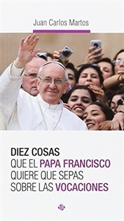 Books Frontpage Diez cosas que el papa Francisco quiere que sepas sobre las vocaciones