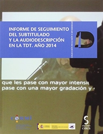 Books Frontpage Informe de seguimiento del subtitulado y la audiodescripción en la TDT. Año 2014