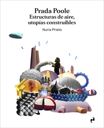 Books Frontpage Prada Poole. Estructuras De Aire, Utopías Construibles