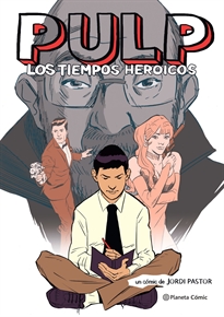 Books Frontpage Pulp. Los tiempos heroicos (novela gráfica)