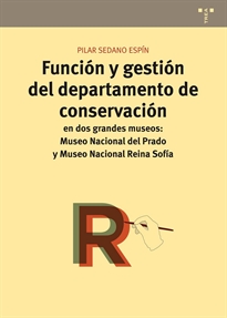Books Frontpage Función y gestión del departamento de conservación en dos grandes Museos: Museo Nacional del Prado y Museo Nacional Reina Sofía
