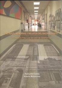 Books Frontpage Retazos, memorias y relatos del bachillerato: el instituto Fray Luis de León de Salamanca (1931-2009)
