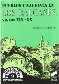 Books Frontpage Pueblos y naciones en los Balcanes, s.XIX-XX