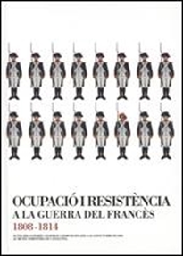 Books Frontpage Actes del Congrés Ocupació i Resistència a la Guerra del Francès 1808-1814 (5-7 octubre 2005)