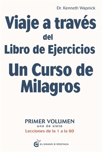 Books Frontpage Viaje a través del Libro de Ejercicios Un Curso de Milagros, Vol.1