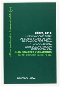 Books Frontpage Cádiz, 1812: observaciones sobre las Cortes y sobres las leyes fundamentales de España; memoria primera sobre la constitución gótico-española