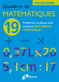 Books Frontpage 19 Problemes combinats amb naturals i decimals I