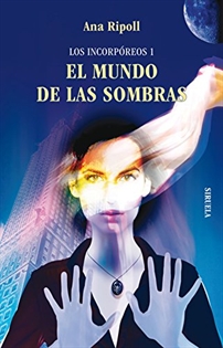 Books Frontpage Los Incorpóreos 1. EL MUNDO DE LAS SOMBRAS