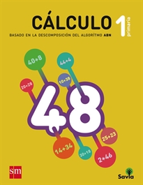 Books Frontpage Cuaderno de cálculo: basado en la descomposición del algoritmo ABN. 1 Primaria. Savia