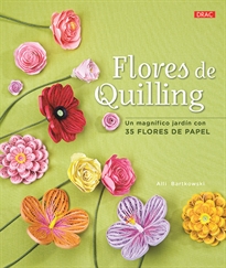 Books Frontpage Flores de Quilling. Un magnífico jardín con 35 flores de papel