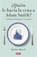 Front page¿Quién le hacía la cena a Adam Smith?