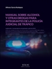 Portada del libro Manual sobre alcohol y otras drogas para integrantes de la policía judicial de tráfico