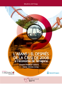 Books Frontpage L'abans i el després de la crisi de 2008 a l'economia de Tarragona