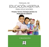 Books Frontpage Manual de Educación Asertiva para Educadores. Principios, Técnicas y Estrategias aplicadas a los Problemas de Conducta
