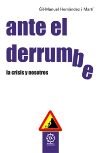 Books Frontpage Ante el derrumbre. La crisis y nosotros