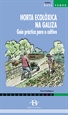 Front pageHorta ecolóxica na Galiza. Guía práctica para o cultivo