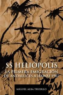 Books Frontpage SS Heliópolis. La primera inmigración de andaluces a Hawai 1907